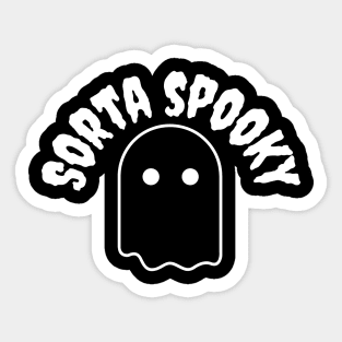 Sorta spooky Sticker